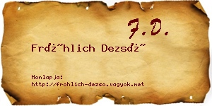 Fröhlich Dezső névjegykártya